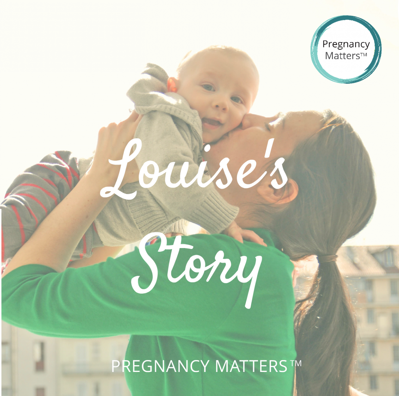 Pregnancy Matters - Louise's Story